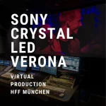 Sony Crystal LED VERONA – Virtual Production – HFF München